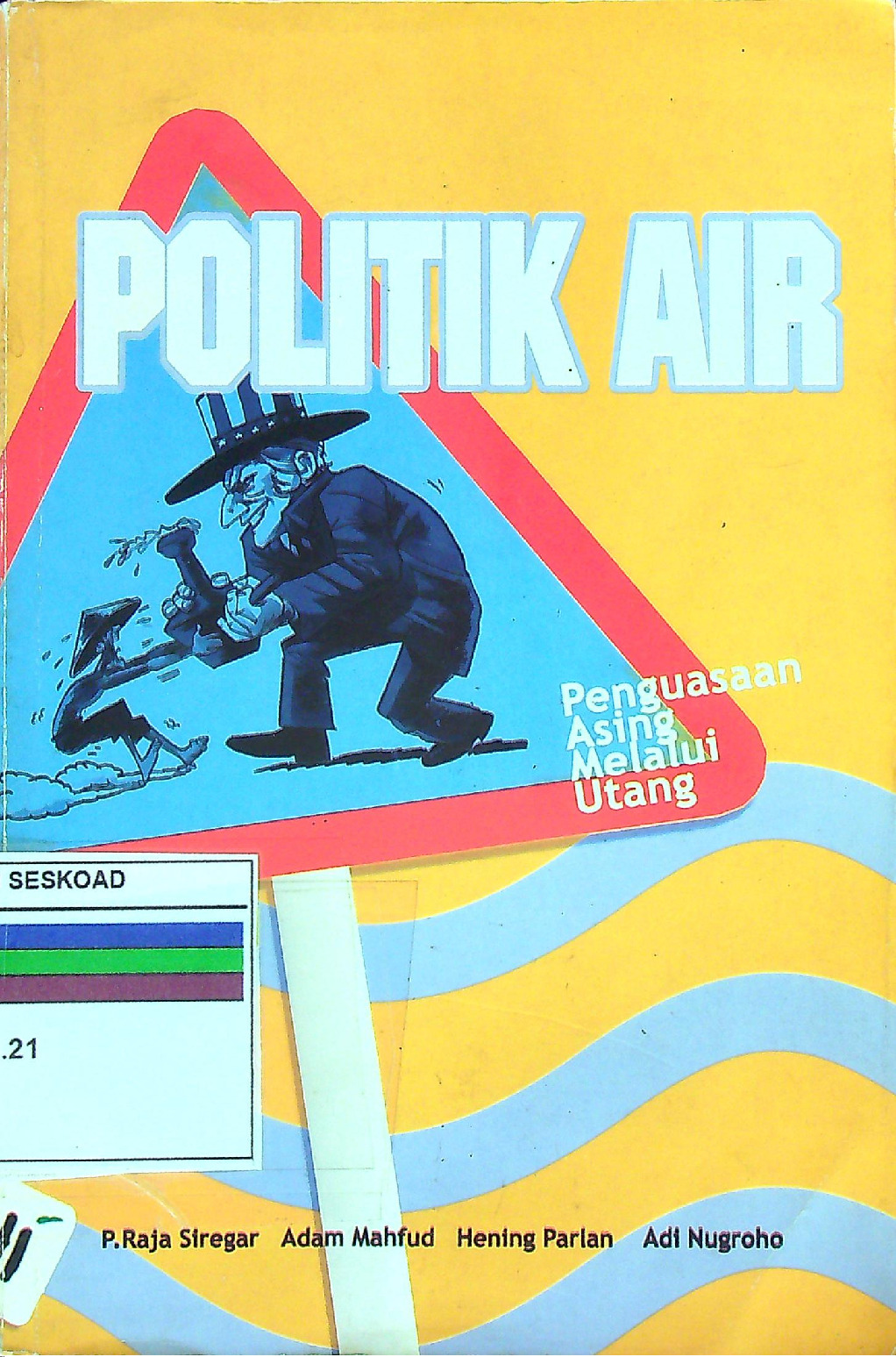 Politik Air Penguasaan Asing Melalui Utang